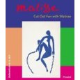 Matisse: Cut-Out Fun With Matisse (Adventures in Art) (Hardcover) 